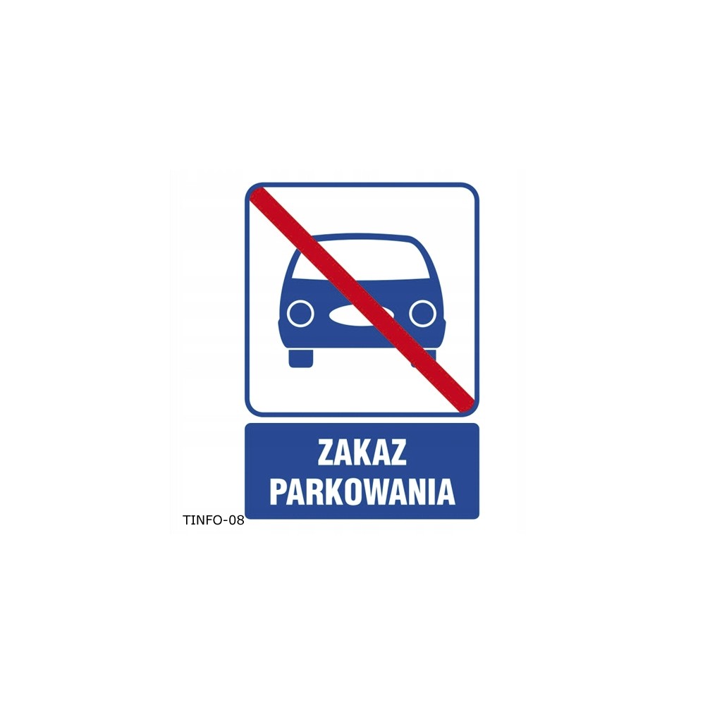 Tabliczka informacyjna zakaz parkowania i postoju